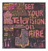 par 0026 set your television on fire